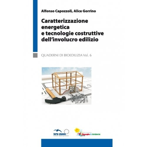 Caratterizzazione energetica e tecnologie costruttive dell'involucro edilizio book