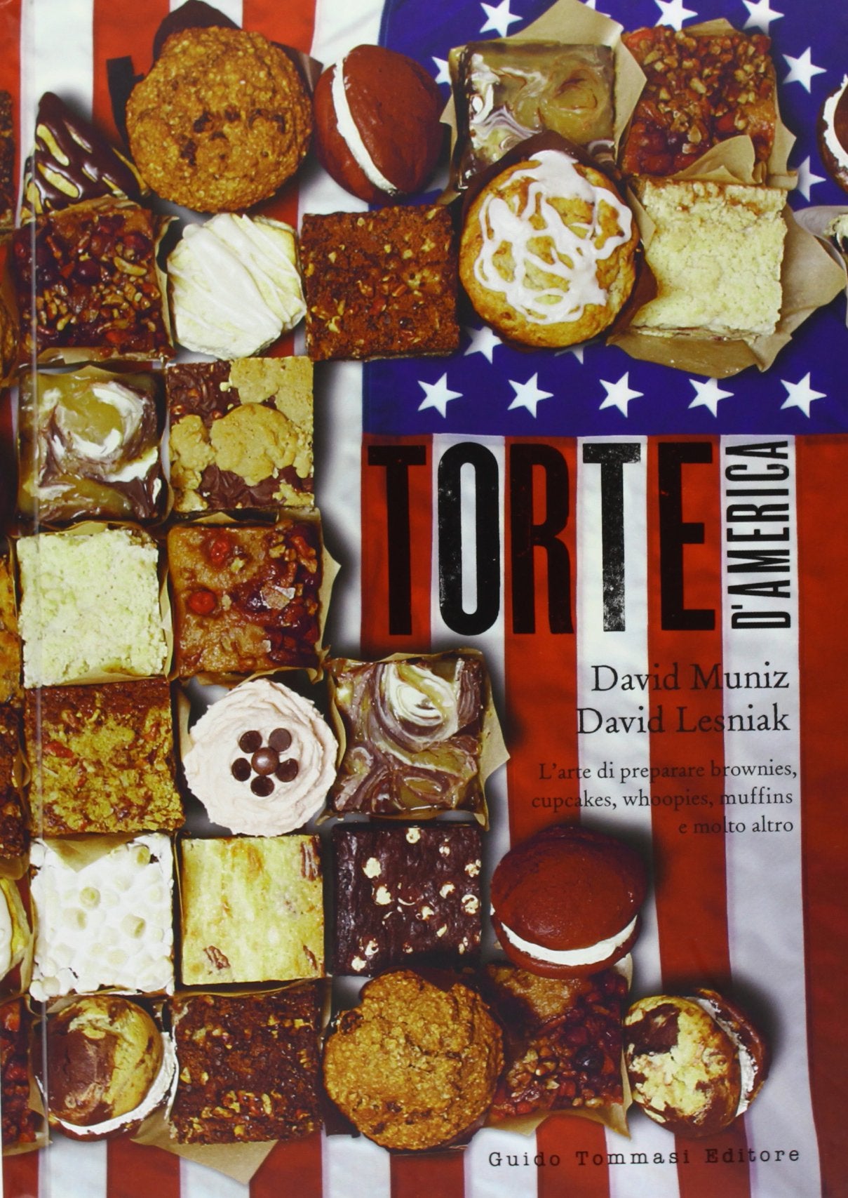 Torte d'America. L'arte di preparare brownies, cupcakes, whoopies, muffins e molto altro Leisure, Home & Garden