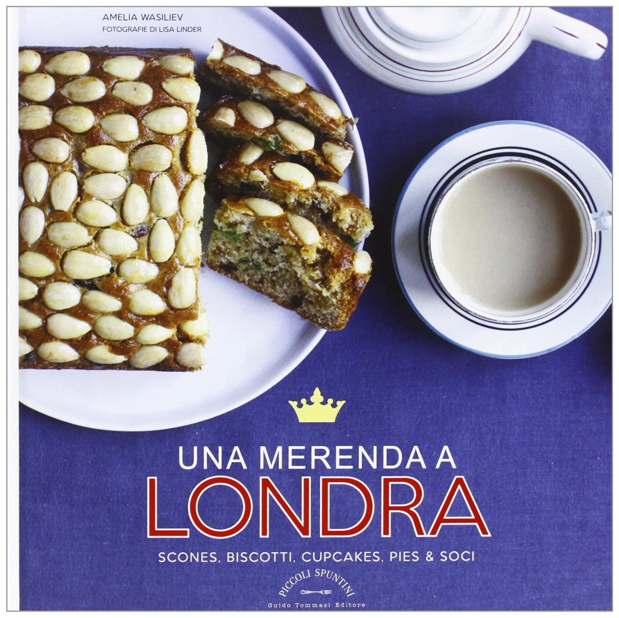 Una merenda a Londra. Scones, biscotti, cupcakes, pies & soci Leisure, Home & Garden
