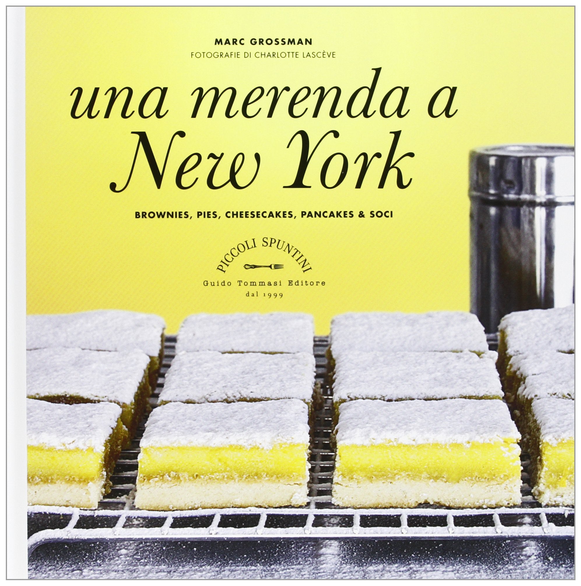 Una merenda a New York. Brownies, pies, cheesecakes, pancakes & soci book