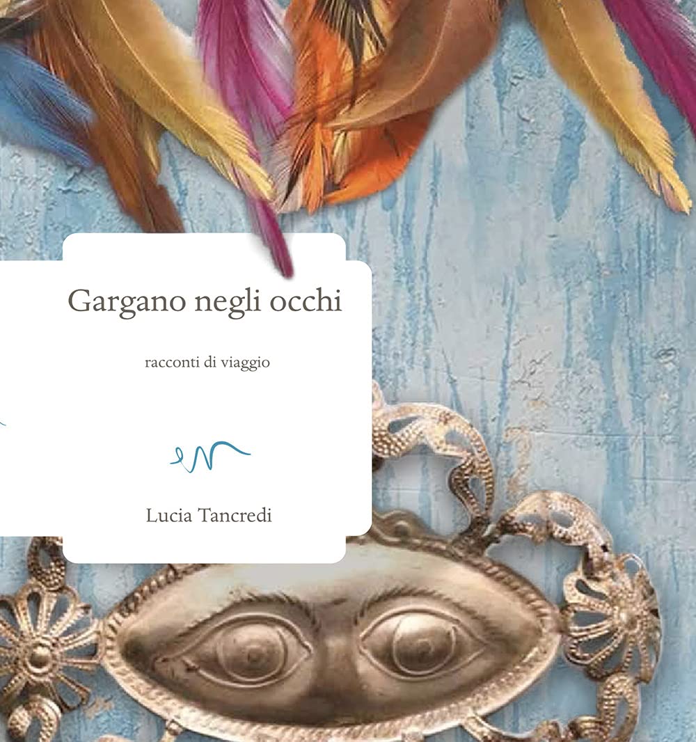 Gargano negli occhi. Racconti di viaggio book