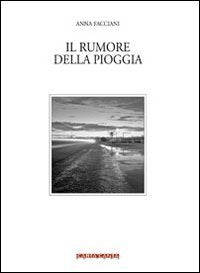Il rumore della pioggia (Ellissi) Poetry