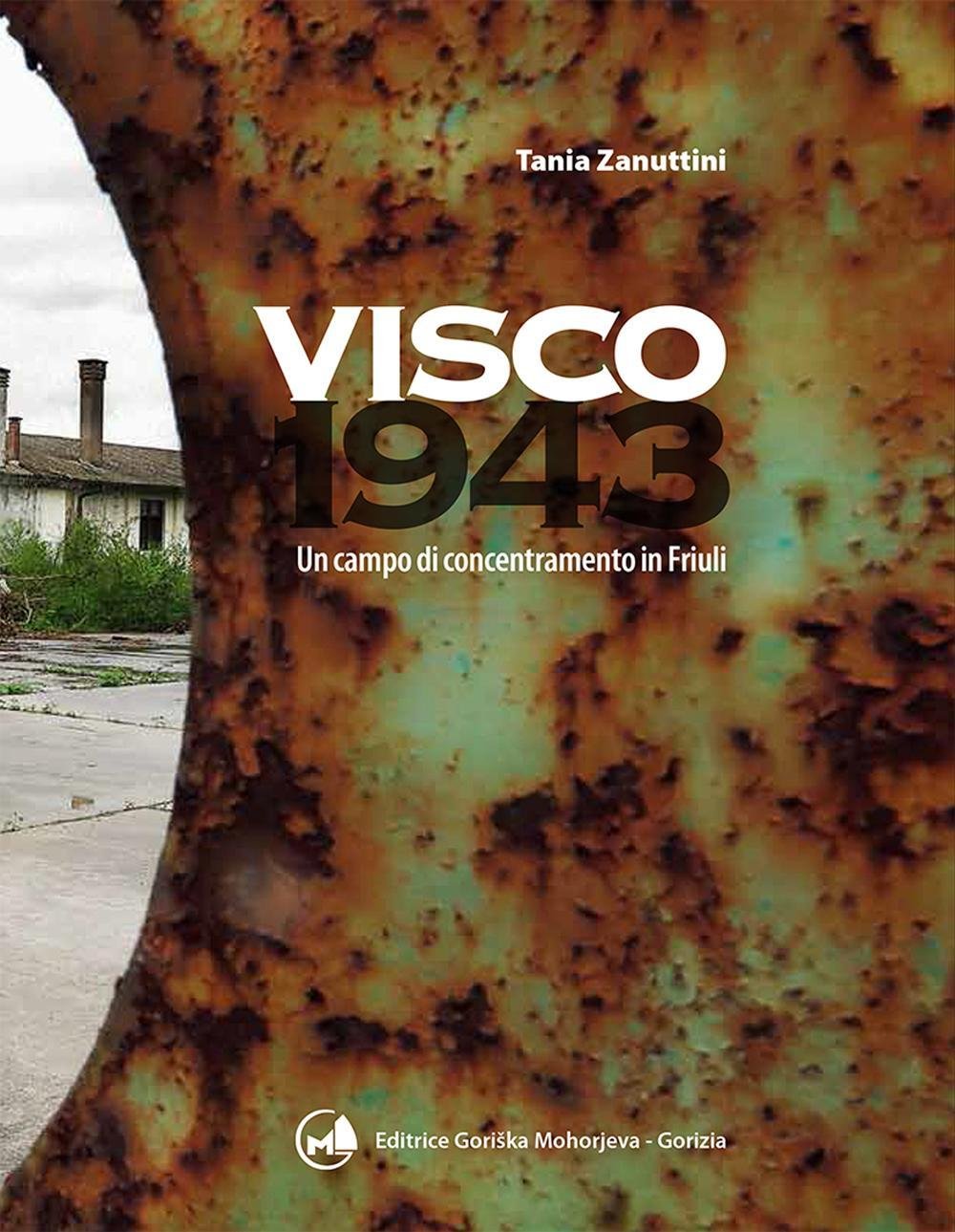 Visco 1943. Un campo di concentramento in Friuli book