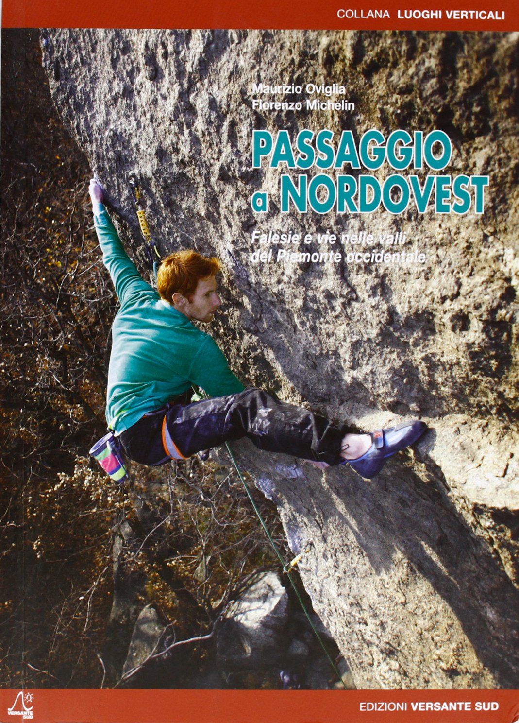 Passaggio a nord-ovest. Vie e falesie nel Piemonte occidentale book