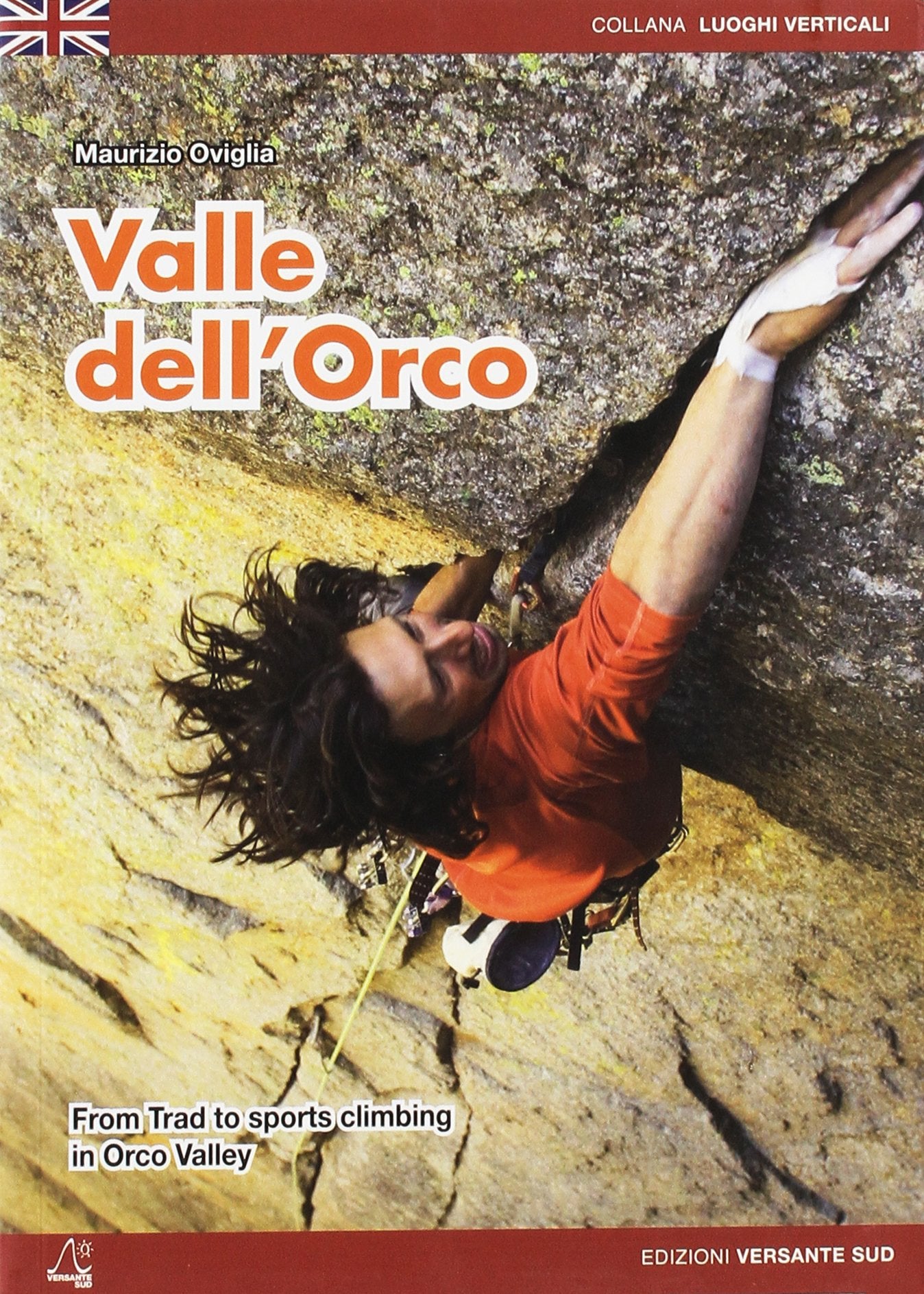 Valle dell'Orco: Trad & Sports Climbs in the Orco Valley book