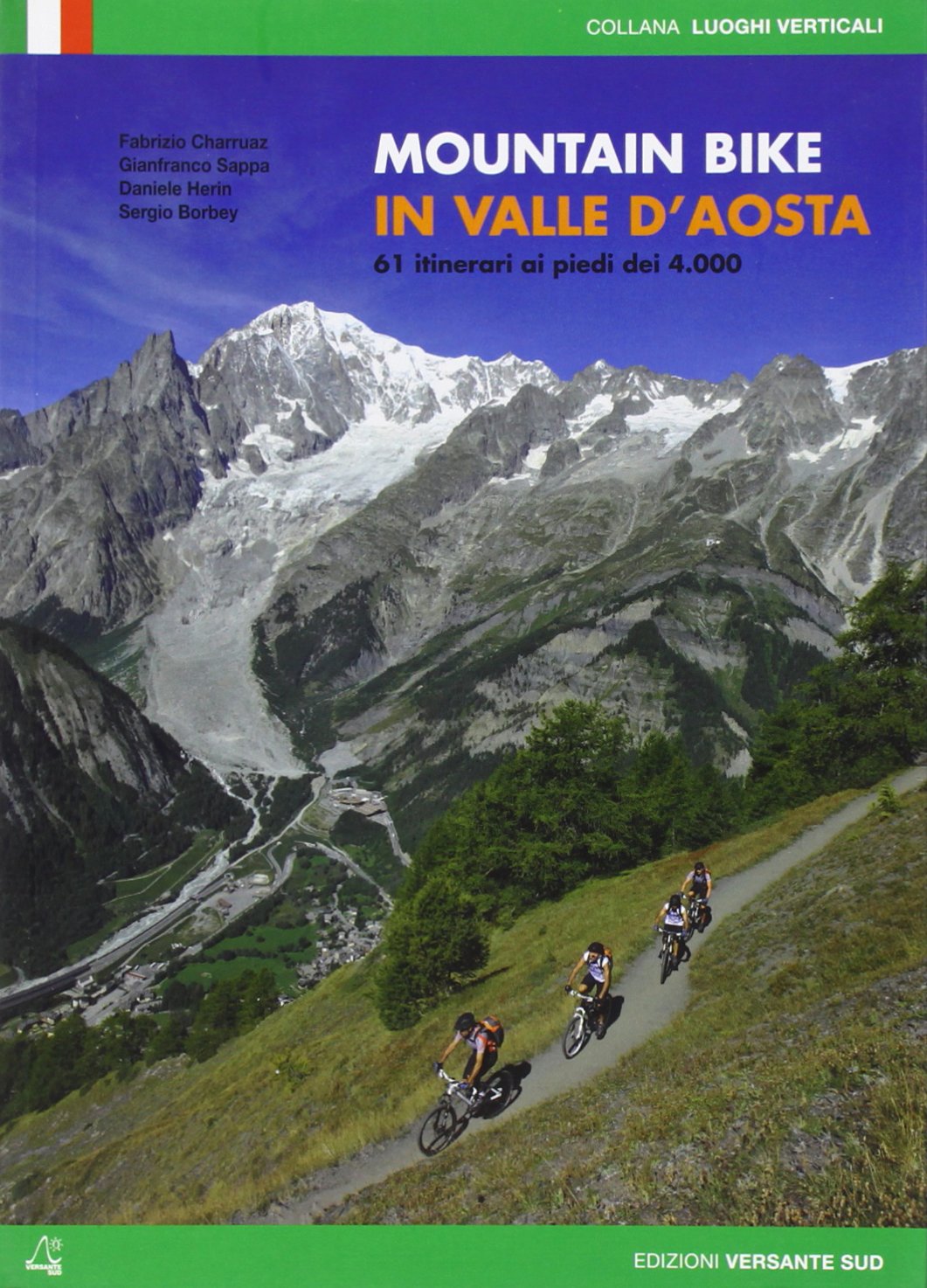 Mountain bike in Valle d'Aosta. 61 itinerari ai piedi dei 4000 Travel