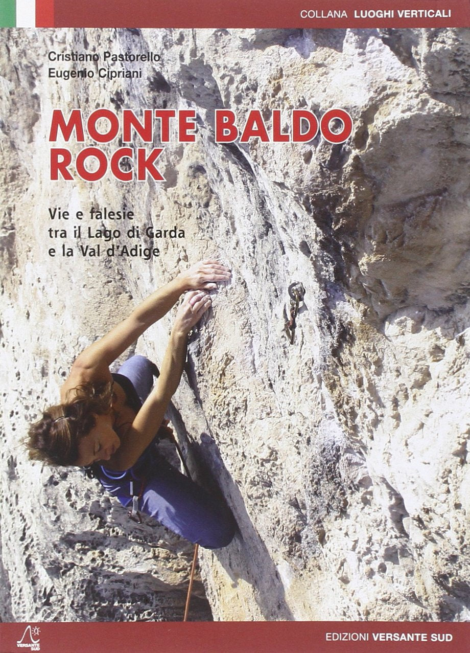 Monte Baldo rock. Vie e falesie tra il lago di Garda e la Val d'Adige book