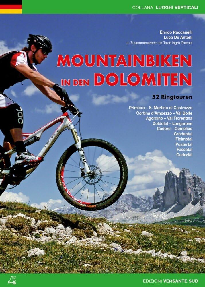 Mountainbiken in den Dolomiten: 52 Ringtouren Gadertal, Pustertal, Fassatal, Grödental, Fleimstal, Cadore – Comelico, Zoldotal – Longarone, Agordino – ... – S. Martino di Castrozza (Luoghi verticali) Leisure, Home & Garden