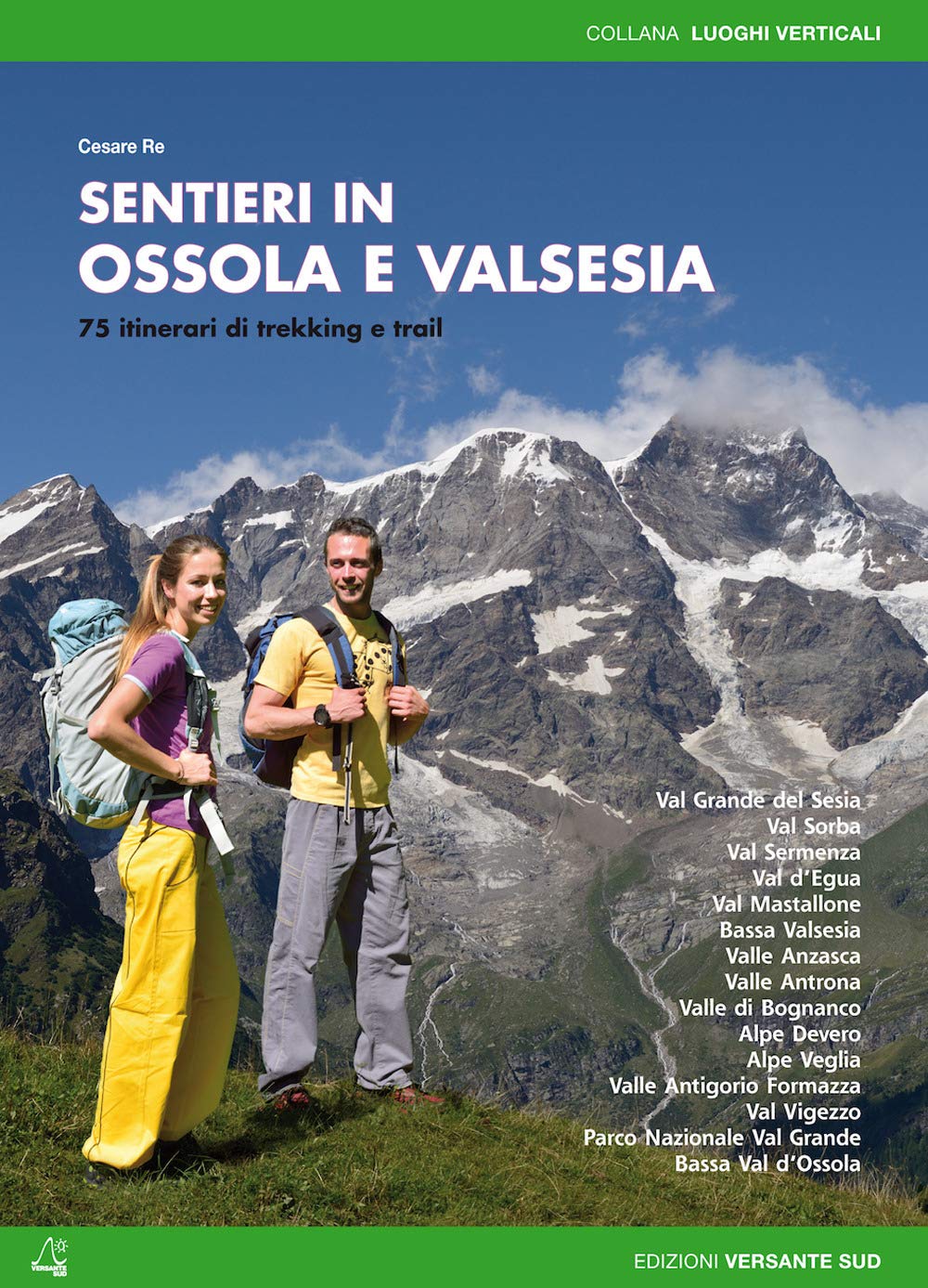 Sentieri in Ossola e Valsesia. 72 itinerari di trekking e trail book