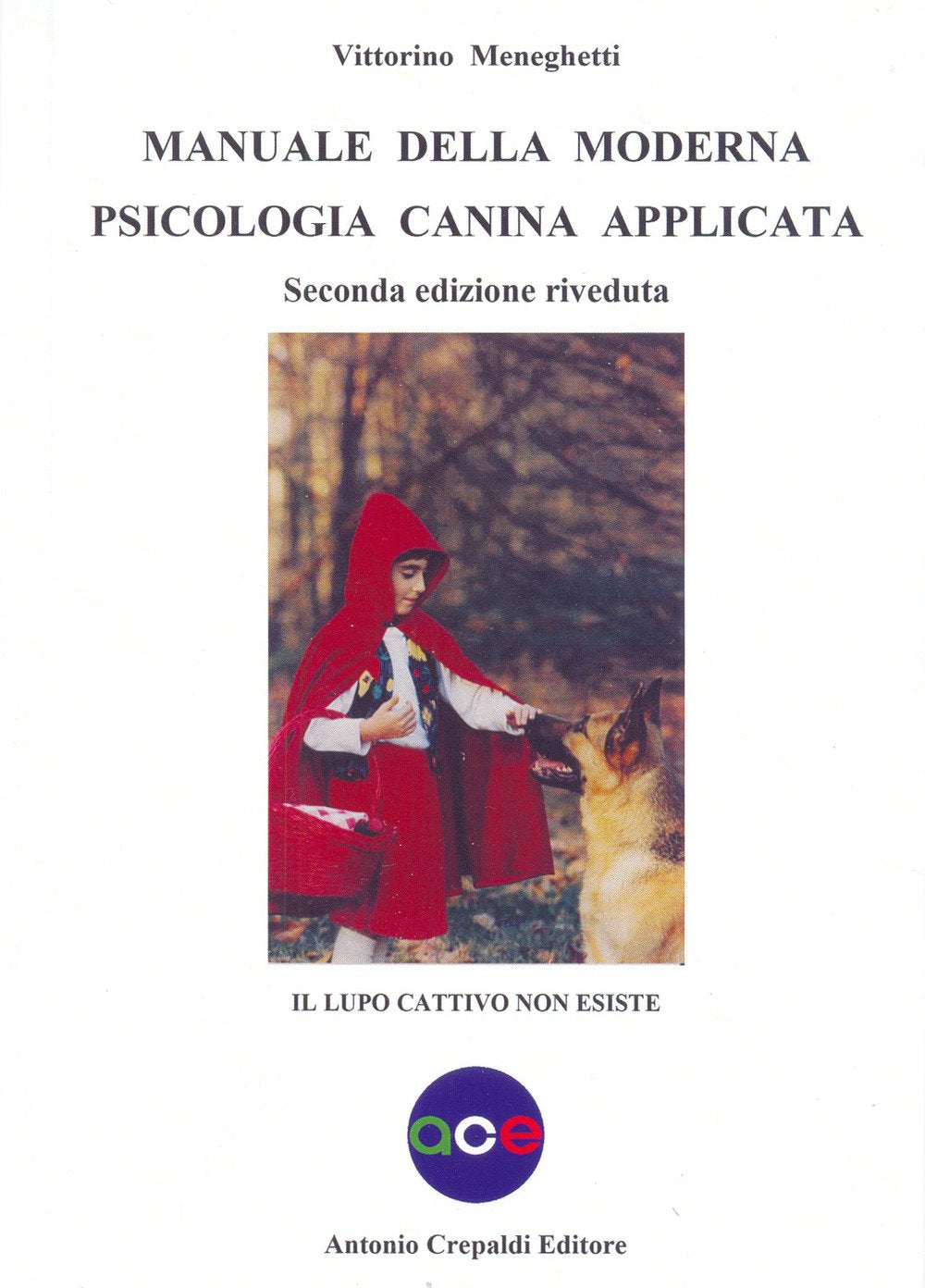 Manuale della moderna psicologia canina applicata. Il lupo cattivo non esiste book