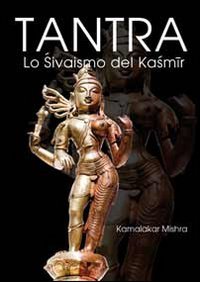 Tantra. Lo shivaismo del Kashmir book