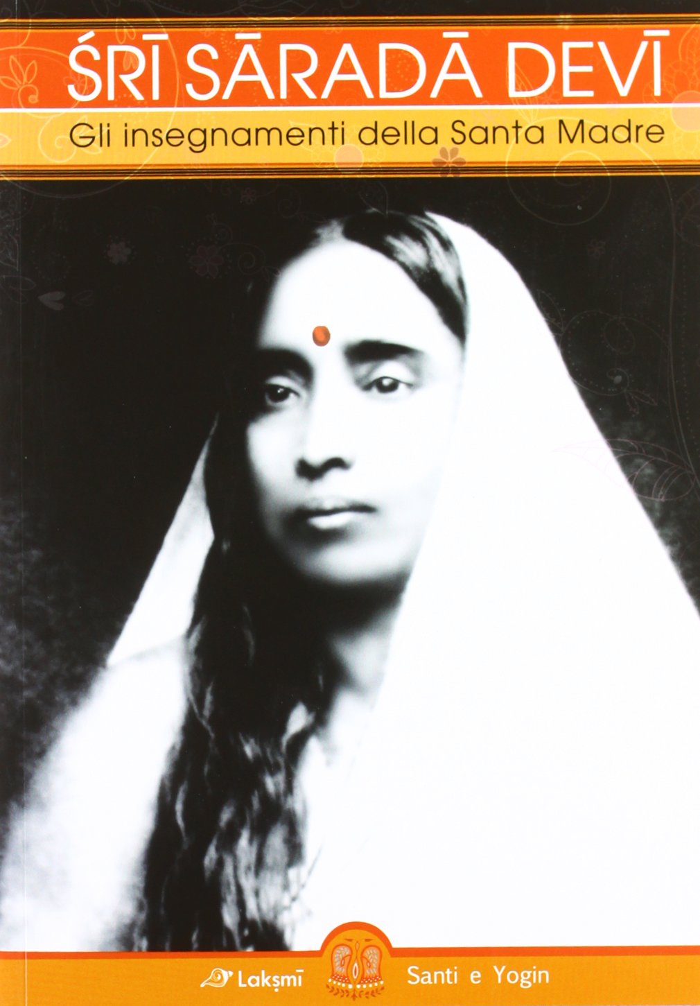Sri Sarada Devi. Gli insegnamenti della Santa Madre book