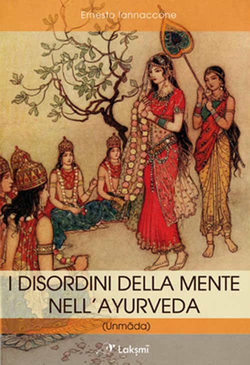 I disordini della mente nell'ayurveda Unmada book
