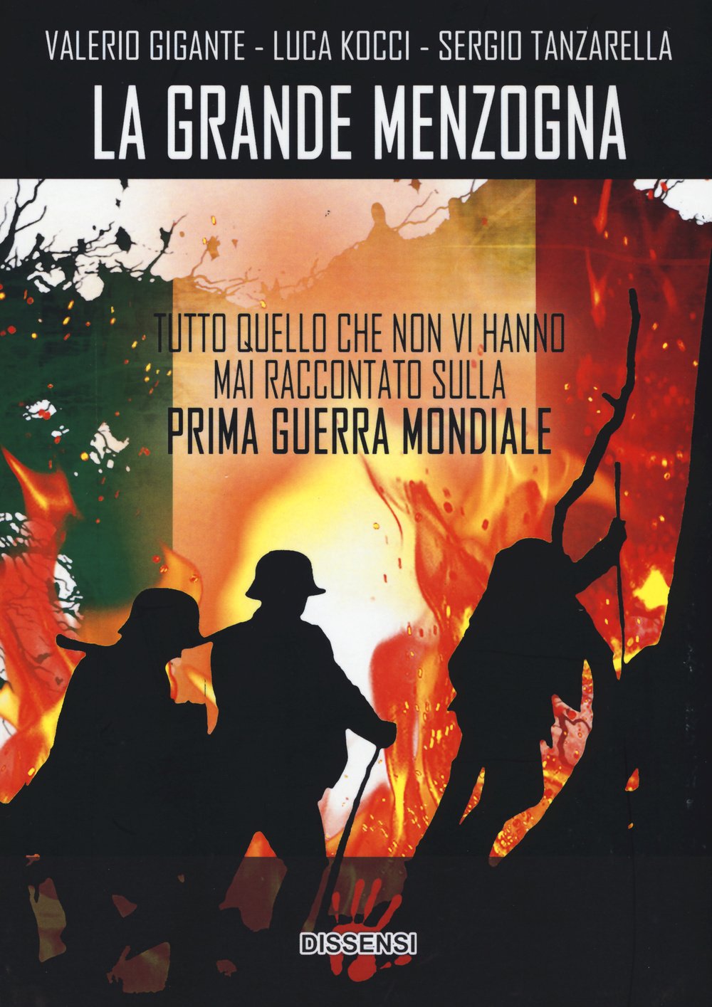 La grande menzogna. Tutto quello che non vi hanno mai raccontato sulla prima guerra mondiale book