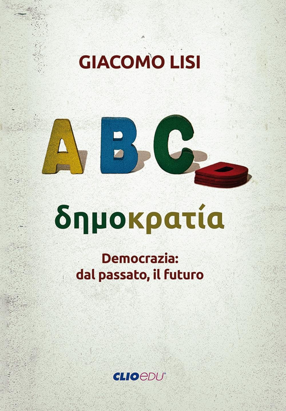 Democrazia: dal passato, il futuro book