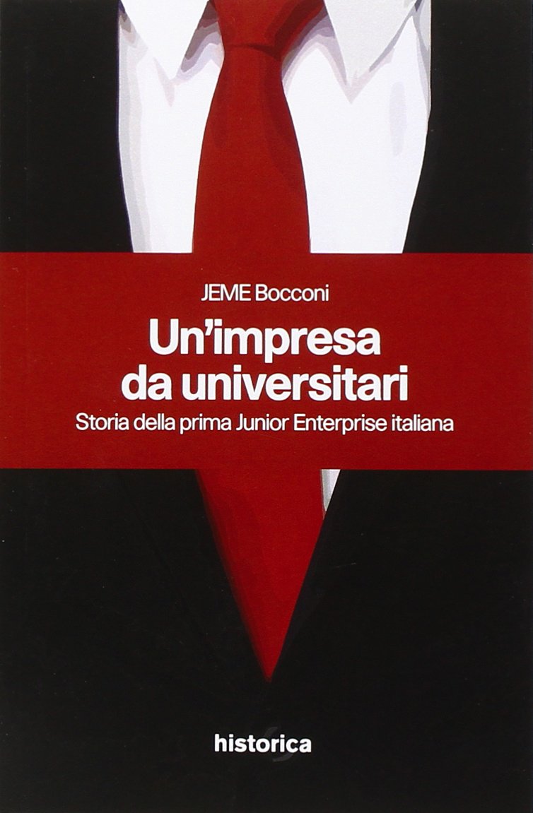 Un'impresa da universitari. Storia della prima junior enterprise italiana book