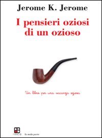 I pensieri oziosi di un ozioso. Un libro per una vacanza oziosa book