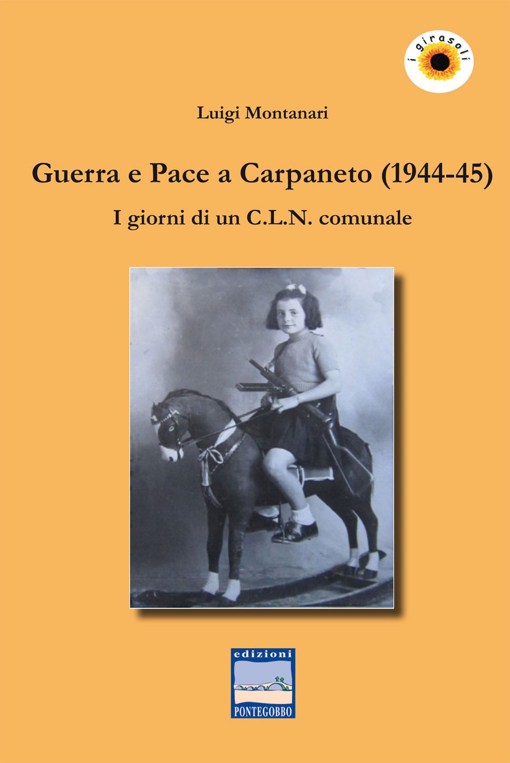 Guerra e pace a Carpaneto (1944-45). I giornali di un C.L.N. comunale (I girasoli. Storie nella Storia) Leisure, Home & Garden