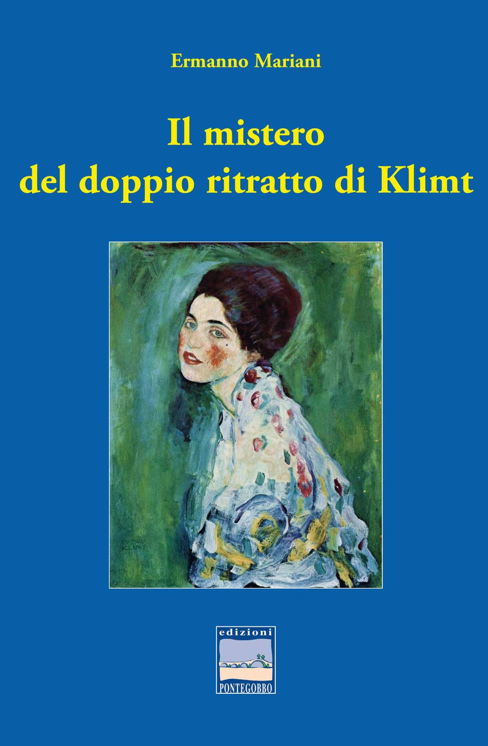Il mistero del doppio ritratto di Klimt (Itinerari narrativi) Film, Art & Culture