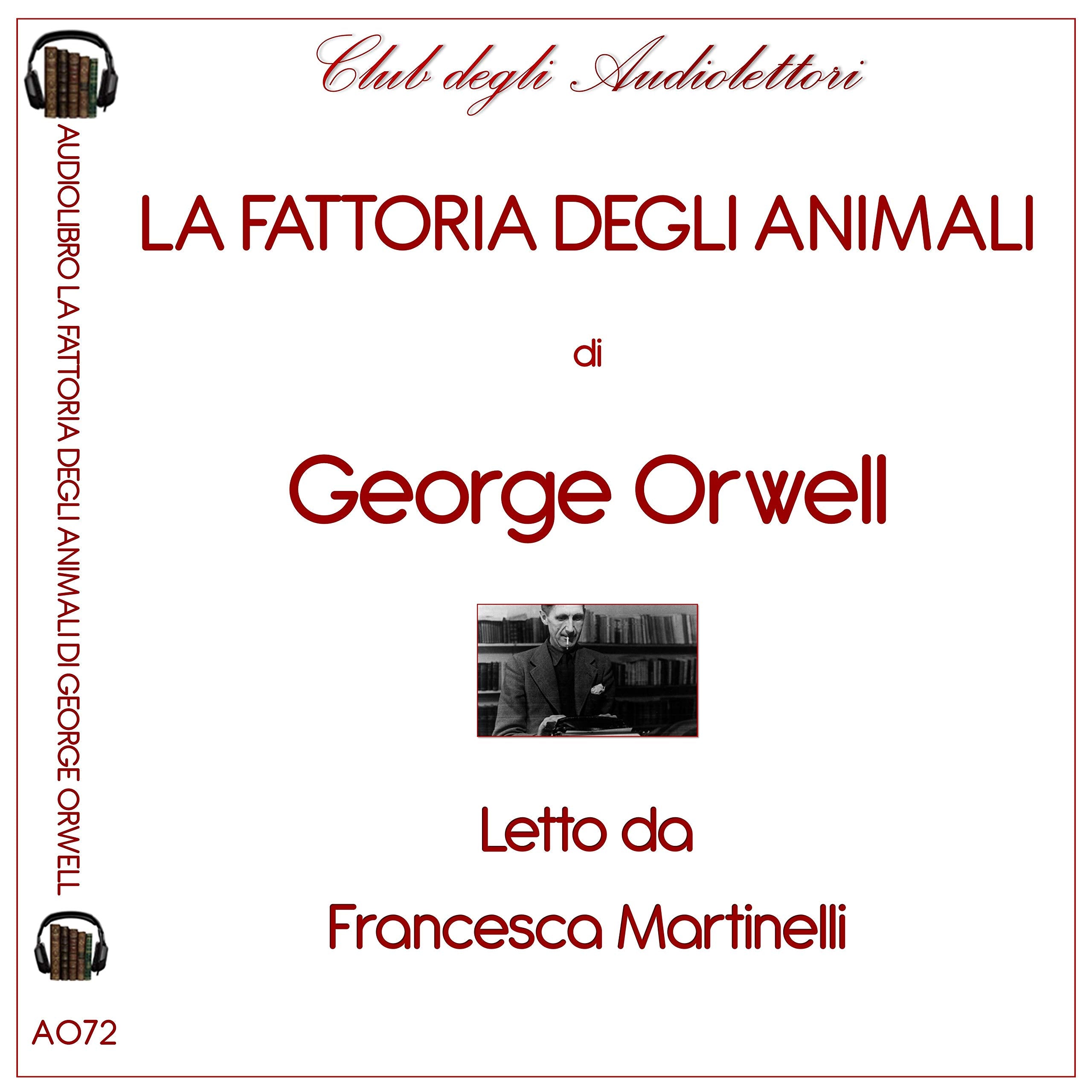 La fattoria degli animali letto da Francesca Martinelli. Audiolibro. CD Audio formato MP3. Ediz. integrale Classics