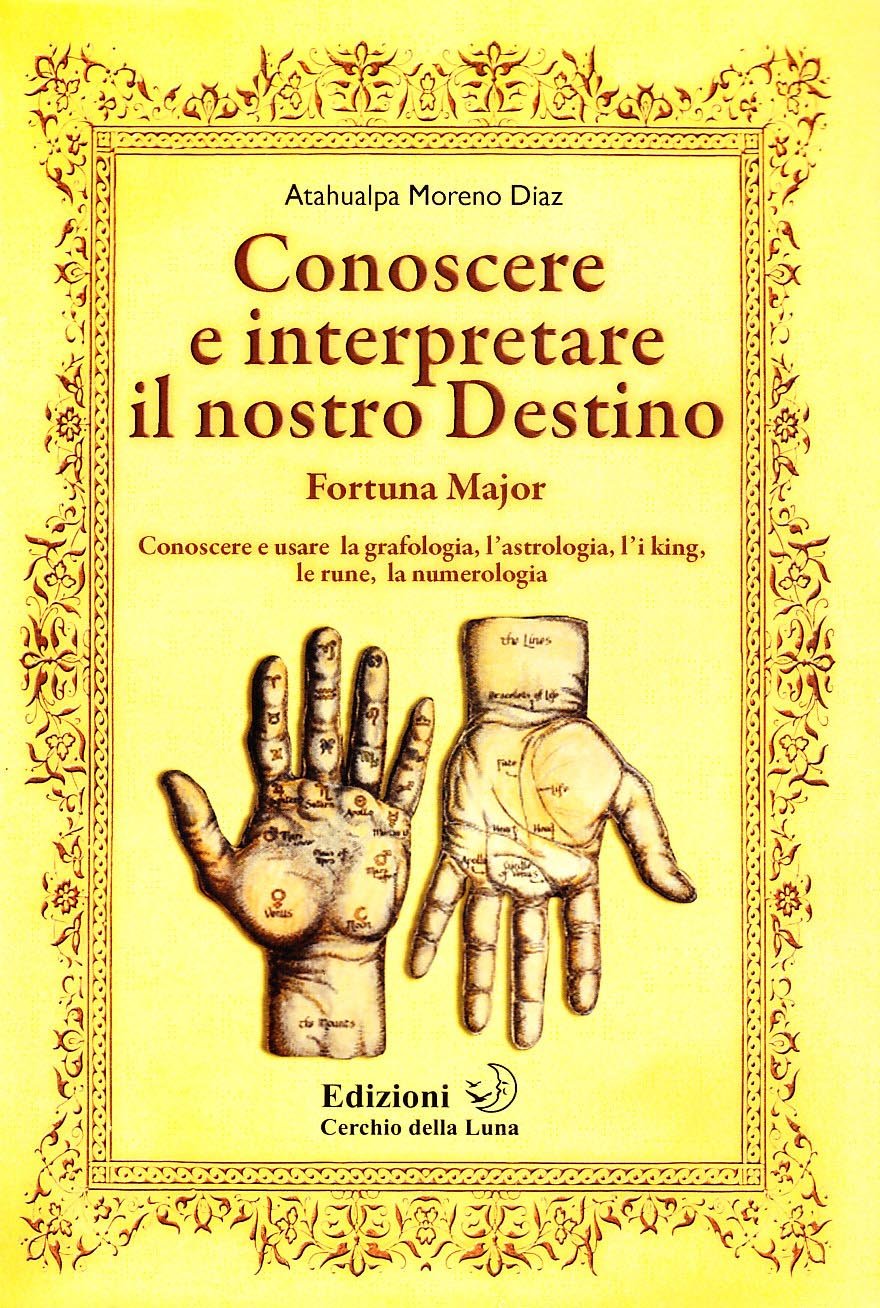 Conoscere e interpretare il nostro destino Religion & Esotericism