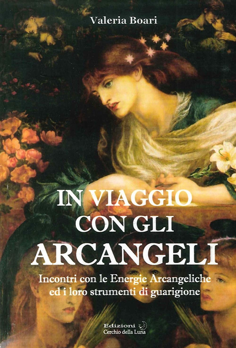 In viaggio con gli arcangeli. Incontri con le energie arcangeliche ed i loro strumenti di guarigione Religion & Esotericism