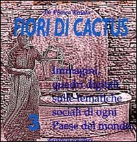 Fiori di cactus. Ediz. illustrata (Album) Books