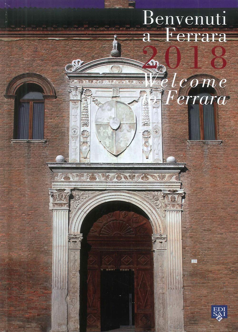 Benvenuti a Ferrara 2018. Ediz. italiana e inglese book