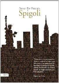 Spigoli. Guida per ritrovare la tua strada di casa a New York Leisure, Home & Garden