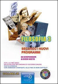 Sintesi di filosofia 3 da Schopenhauer ai giorni nostri secondo i nuovi programmi. Per l'ultimo anno delle scuole secondarie di secondo grado (Tre erre riassunto-rapido-ripasso) Non-fiction