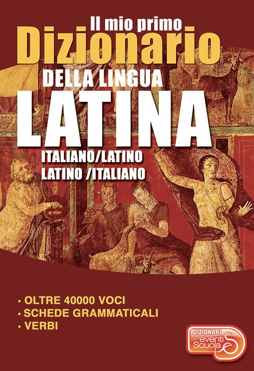 Il mio primo dizionario della lingua latina. Dizionario italiano-latino latino-italiano Reference Books
