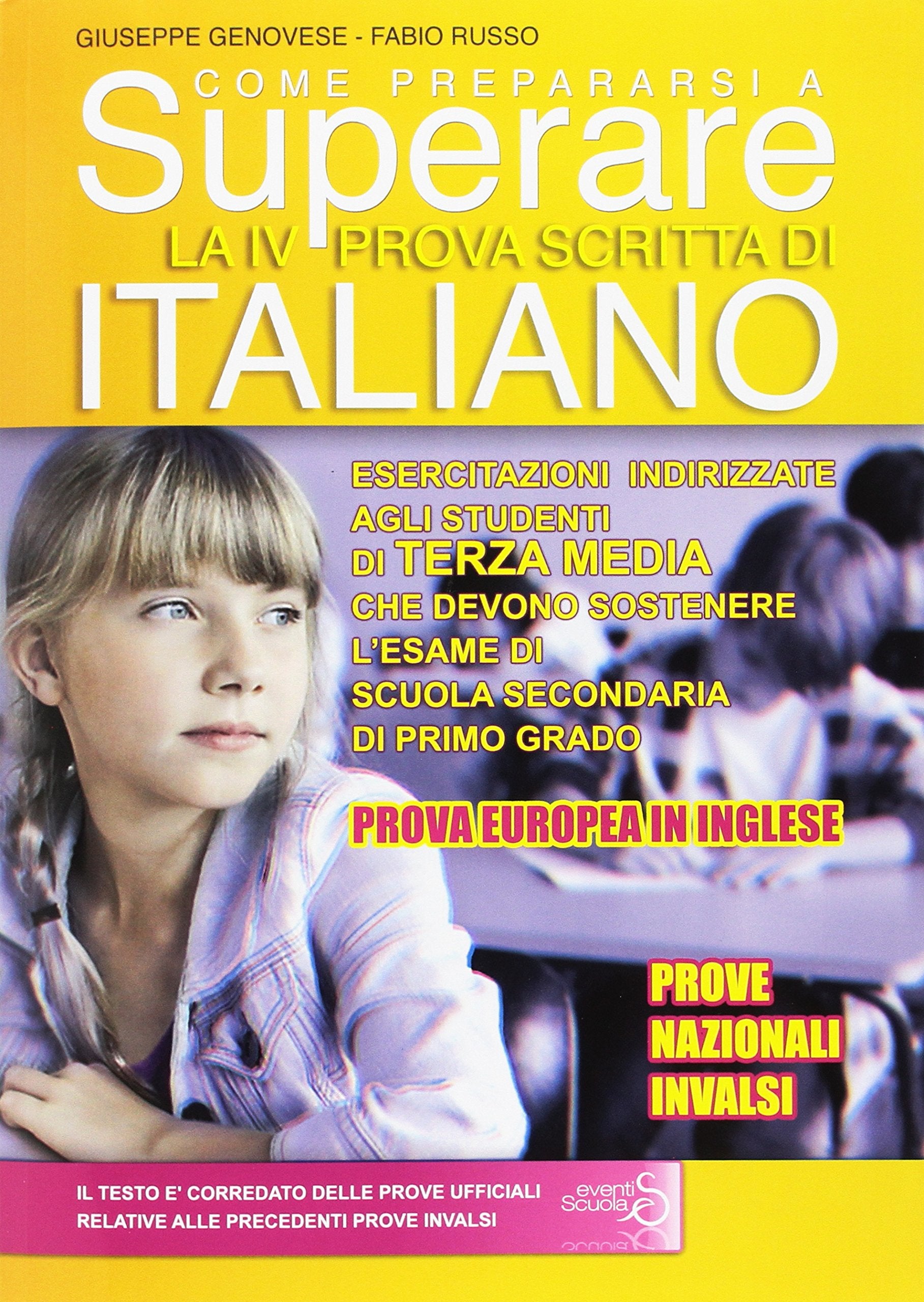 Come prepararsi a superare la prova INVALSI di italiano. Esercitazioni indirizzate agli studenti di terza media che devono sostenere l'esame di scuola ... di primo grado. Prova europea in inglese Study Guides