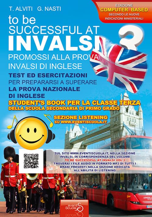 INVALSI di inglese «To be successful at invalsi» promossi alla prova INVALSI di inglese. Per la classe terza della scuola secondaria di primo grado. Ediz. per la scuola Professional & Reference Books