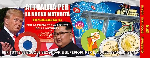 Attualità per la nuova maturità. Tipologia C. Per la prima prova scritta della maturità. Per tutte le scuole secondarie superiori, per il nuovo esame di stato. Ediz. per la scuola book