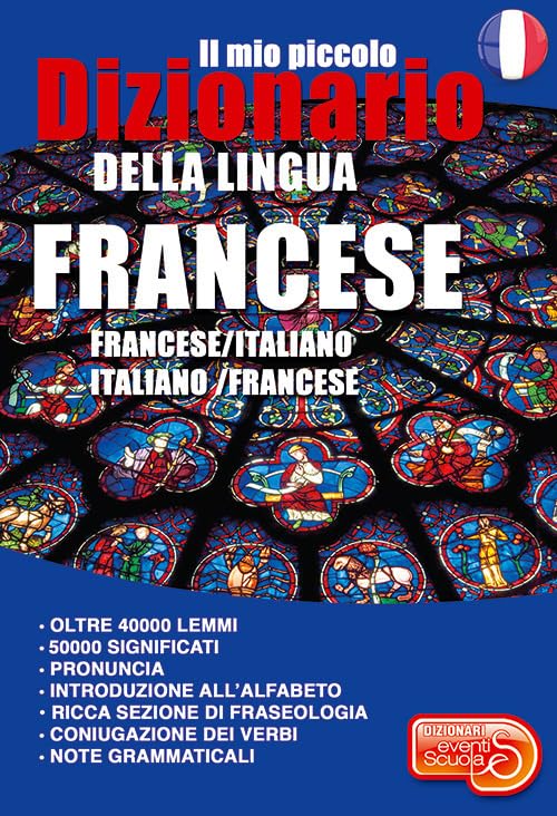 Il mio piccolo dizionario della lingua francese. Francese/italiano. Italiano/francese. Ediz. per la scuola book