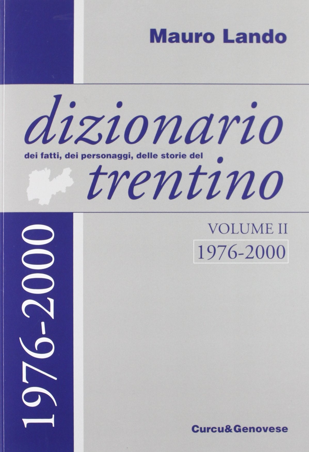 Dizionario dei fatti, dei personaggi, delle storie di Trento e del Trentino (1976-2000) book