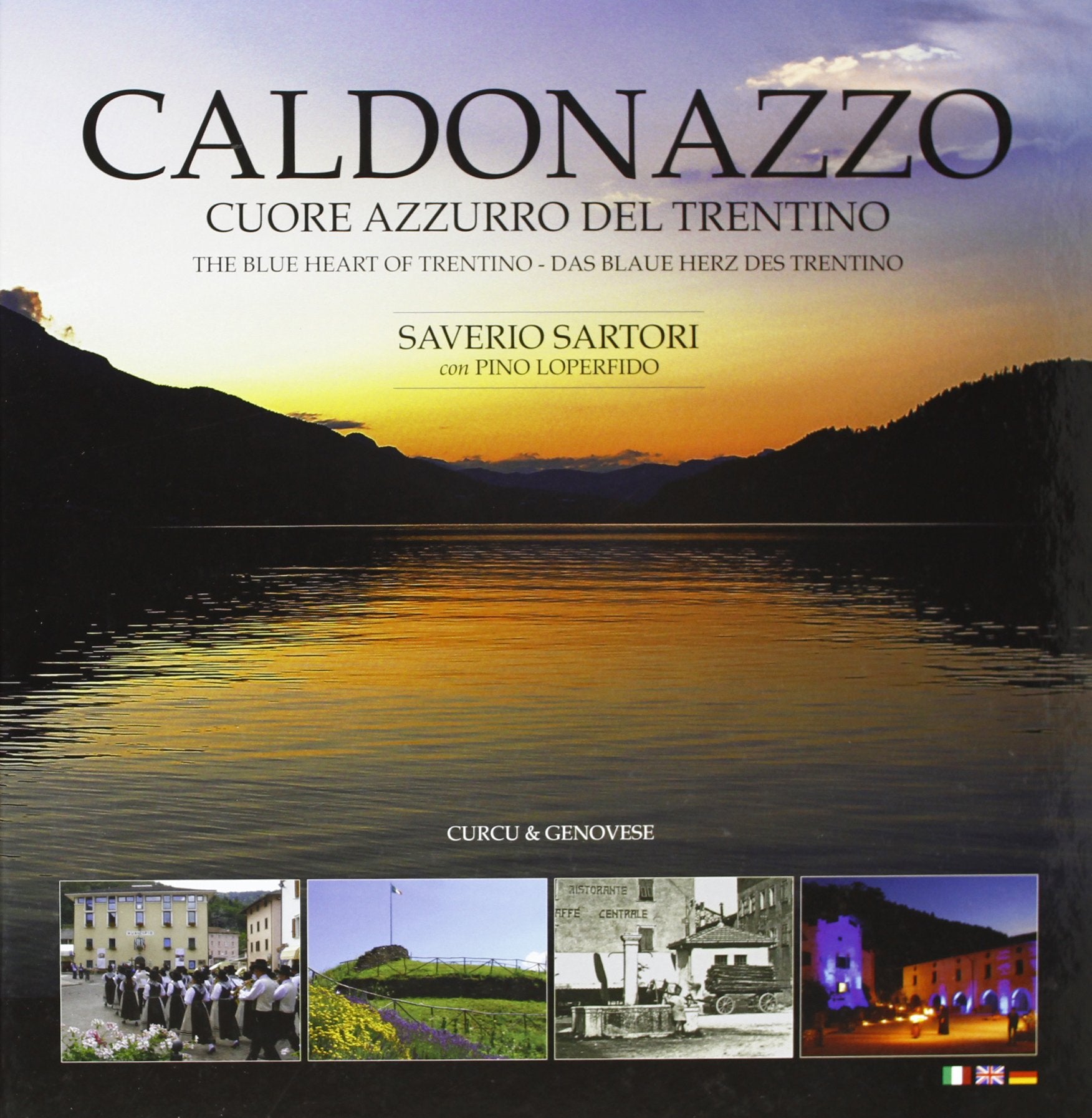 Caldonazzo. Cuore azzurro del Trentino. Ediz. multilingue Travel
