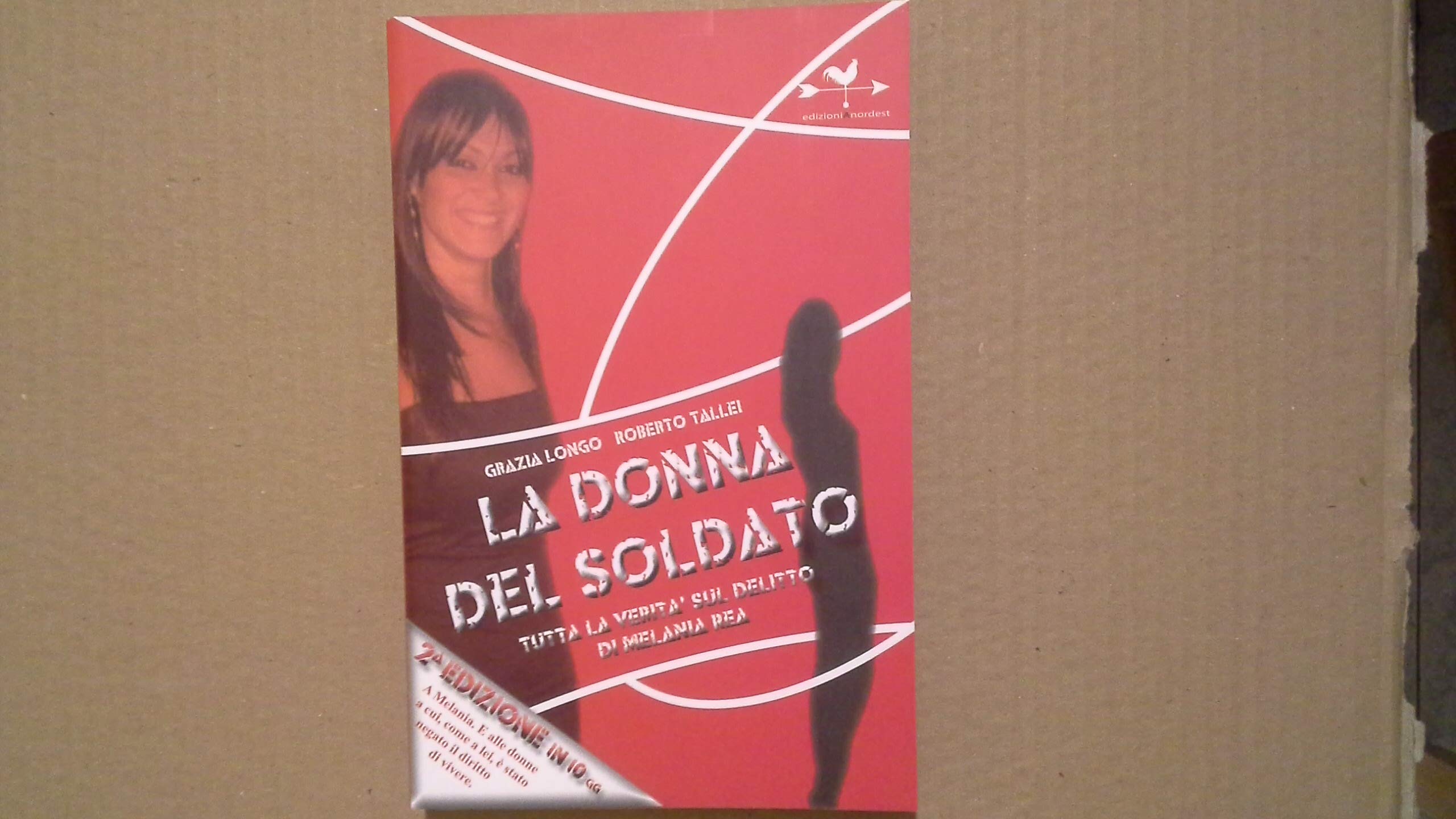 La donna del soldato. Tutta la verità sul delitto di Melania Rea Crime & Thrillers
