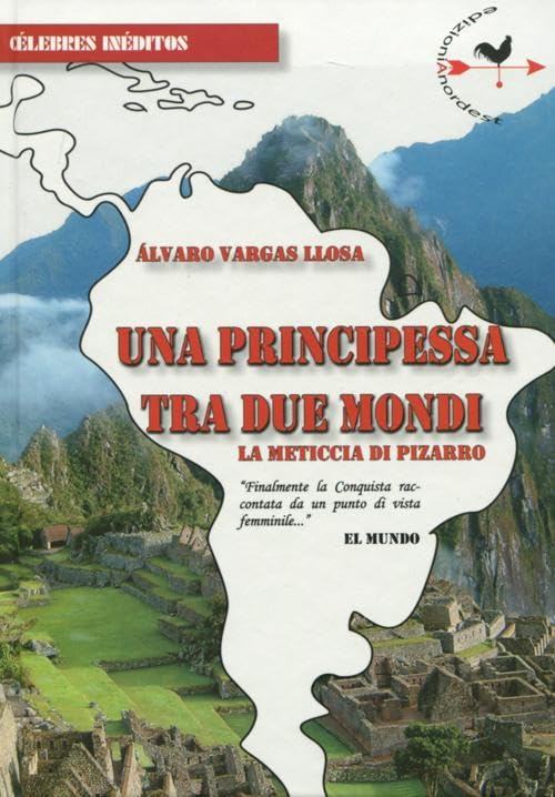 Una principessa tra due mondi. La meticcia di Pizarro book