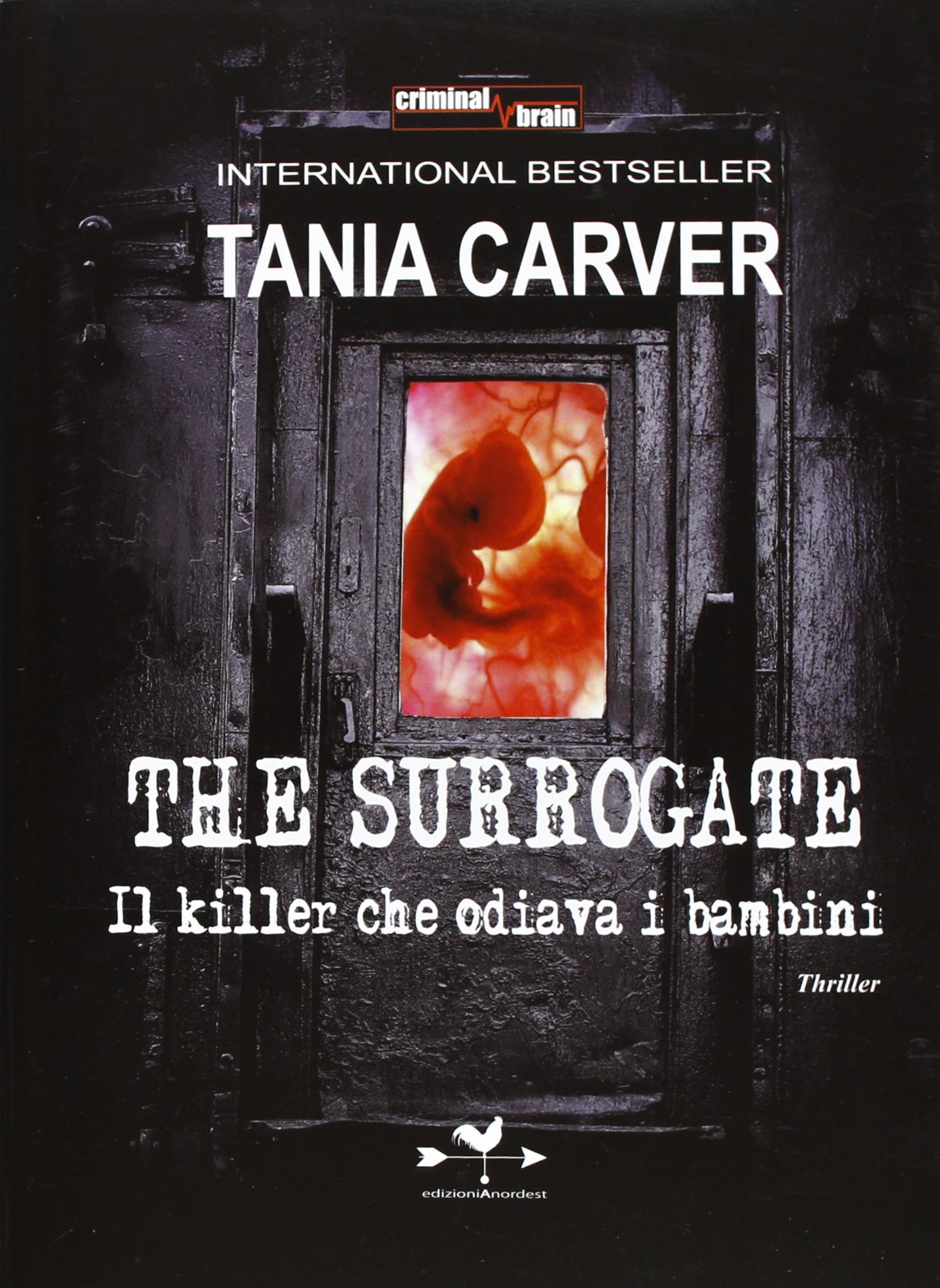 The Surrogate. Il killer che odiava i bambini (Criminal brain) Contemporary literature