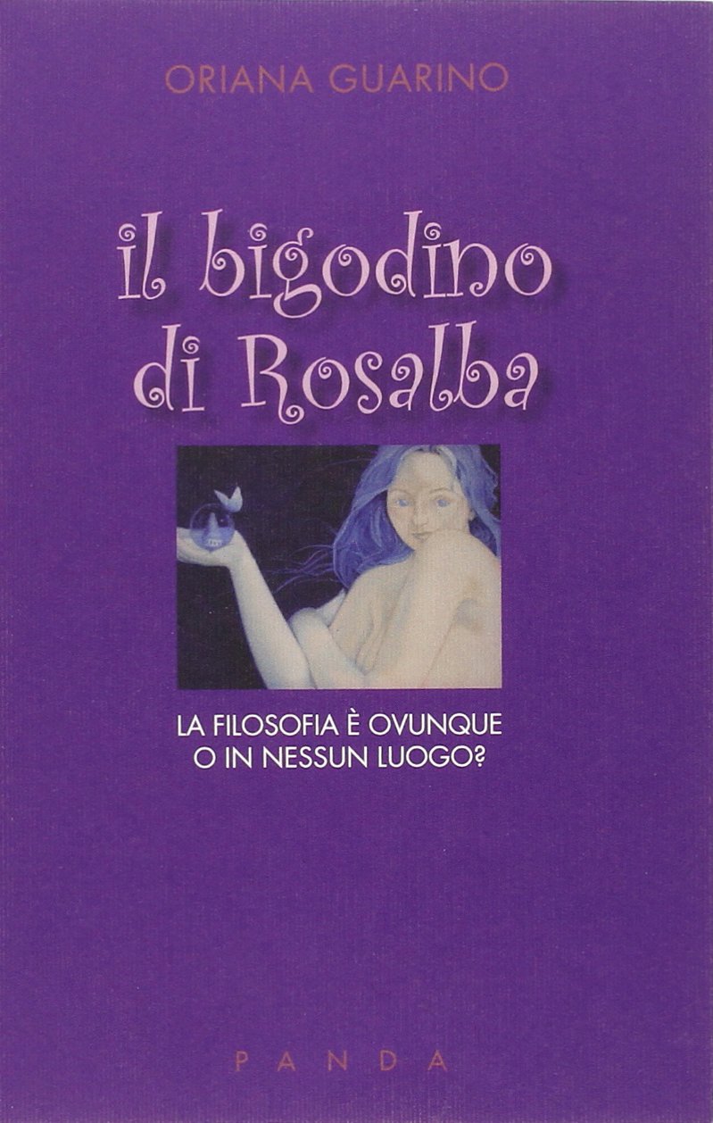 Il bigodino di Rosalba. La filosofia è ovunque o in nessun luogo? book