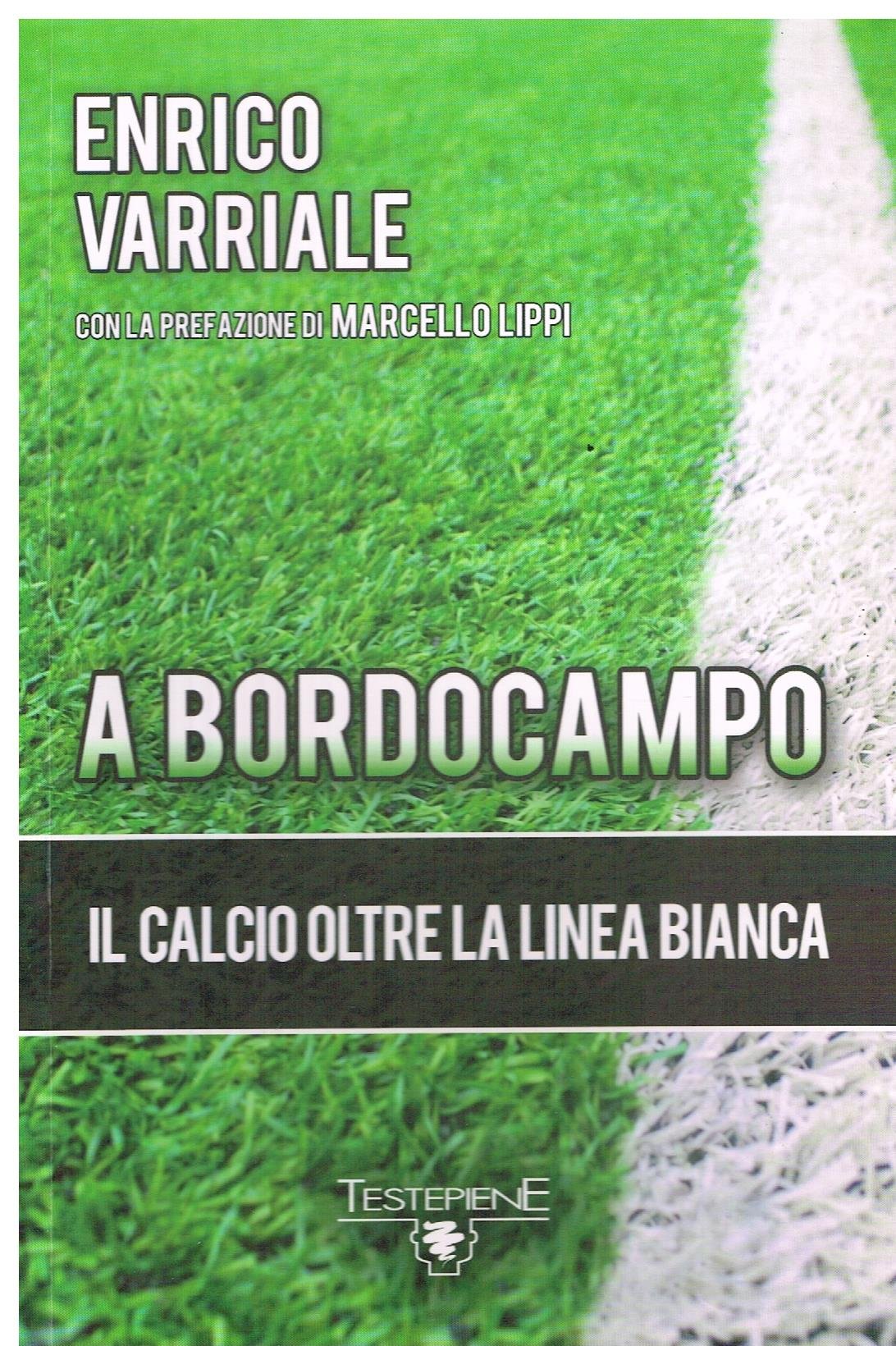 A bordocampo. Il calcio oltre la linea bianca book