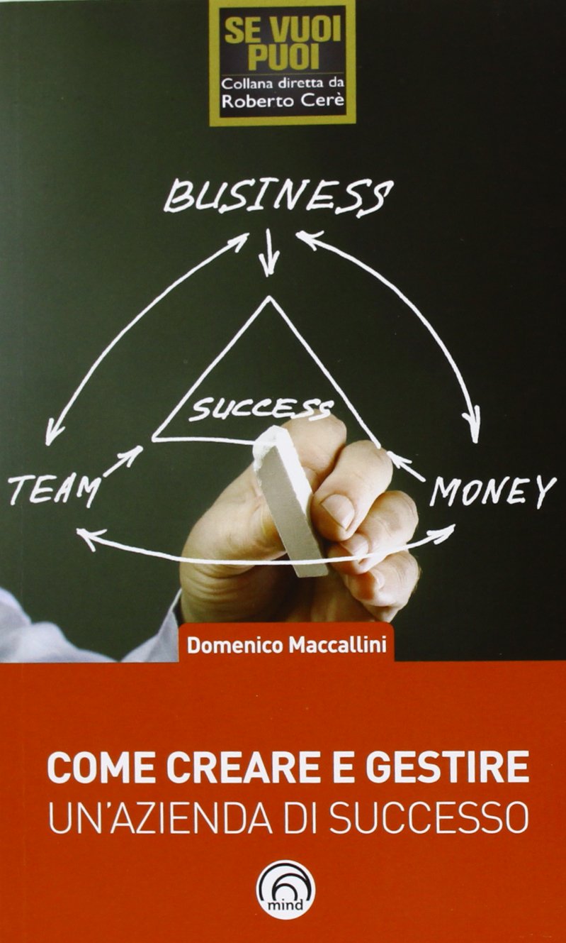 Come creare e gestire un'azienda di successo book