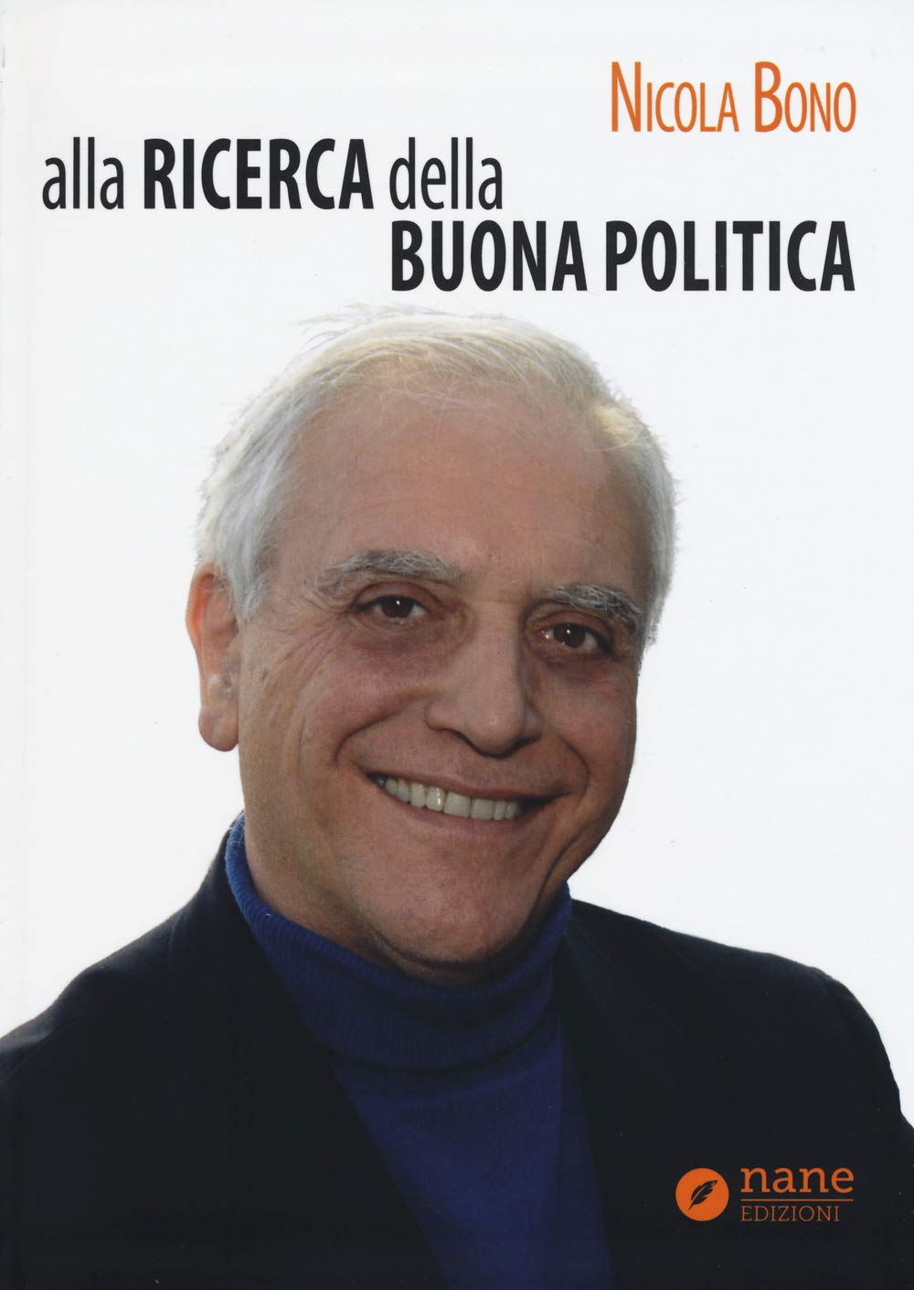 Alla ricerca della buona politica book