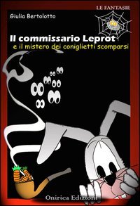 Il commissario Leprot. Il mistero dei coniglietti scomparsi book