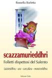 Sazzamurieddhri. Folletti dispettosi del Salento. Laurieddhru uru carcaluru moniceddhru book