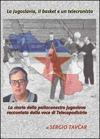 La Jugoslavia, il basket e un telecronista Contemporary literature