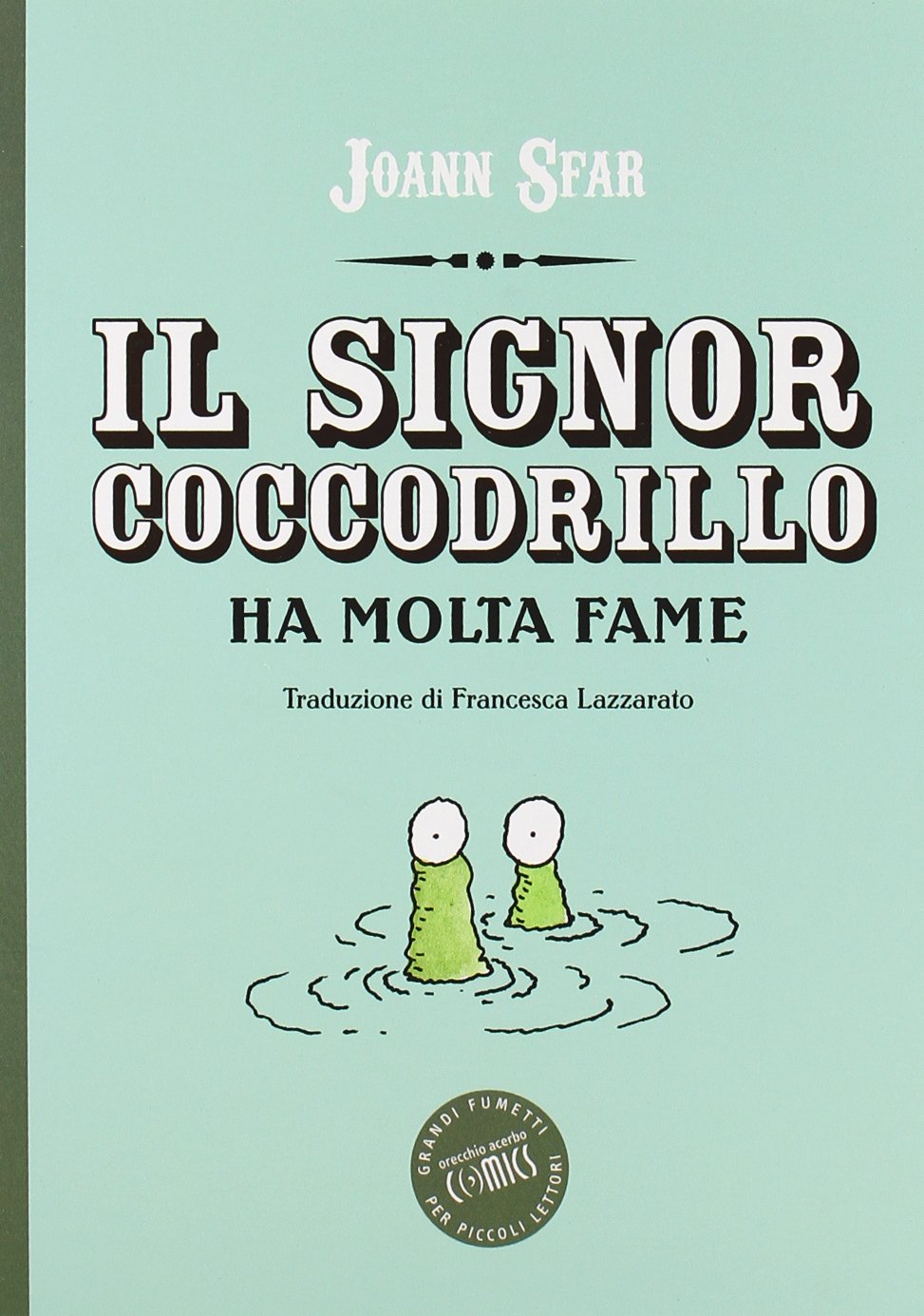 Il signor coccodrillo ha molta fame book