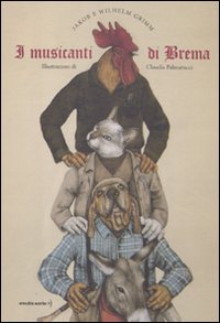 I musicanti di Brema. Ediz. illustrata Novels & Short Stories