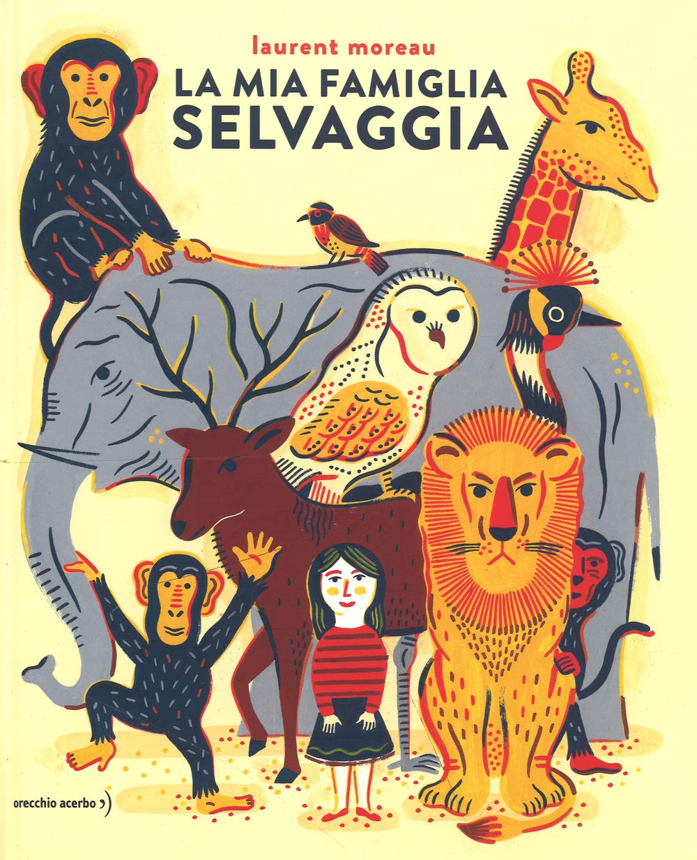 La mia famiglia selvaggia. Ediz. illustrata book